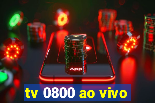 tv 0800 ao vivo